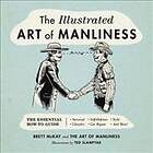 Brett McKay: Illustrated Art Of Manliness