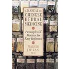 Warner J-W Fan: Manual of Chinese Herbal Medicine