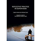 Michael Carroll, Daphne Hewson: Reflective Practice in Supervision