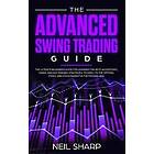 Neil Sharp: The Advanced Swing Trading Guide