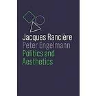 J Ranciere: Politics and Aesthetics