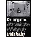 Ariella Aisha Azoulay: Civil Imagination