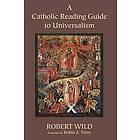 Robert Wild: A Catholic Reading Guide to Universalism