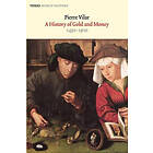 Pierre Vilar: A History of Gold and Money