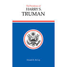 Donald R McCoy: The Presidency of Harry S. Truman