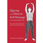 Zeng Qingnan: Qigong and Chinese Self-Massage for Everyday Health Care