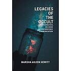 Marsha Aileen Hewitt: Legacies of the Occult