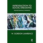 W Gordon Lawrence: Introduction to Social Dreaming