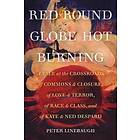Peter Linebaugh: Red Round Globe Hot Burning