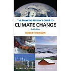 Robert Henson: The Thinking Person`s Guide to Climate Change Second Edition