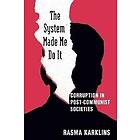 Rasma Karklins: The System Made Me Do it