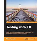 Mikael Lundin: Testing with F#