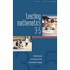 Sue Gifford: Teaching Mathematics 3-5: Developing Learning in the Foundation Stage