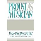Jean-Jacques Nattiez: Proust as Musician