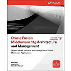 Reza Shafii, Stephen Lee, Gangadhar Konduri: Oracle Fusion Middleware 11g Architecture and Management