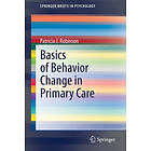 Patricia J Robinson: Basics of Behavior Change in Primary Care