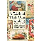John R Gillis: A World of Their Own Making