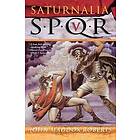 John Maddox Roberts: Spqr V: Saturnalia