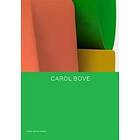 Johanna Burton: Carol Bove