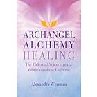Alexandra Wenman: Archangel Alchemy Healing