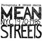 Edward Grazda: Mean Streets: Nyc 1970-1985
