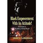 James Clingman: Black Empowerment with an Attitude