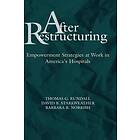 TG Rundall: After Restructuring Empowerment Strategies at Work in America's Hospitals