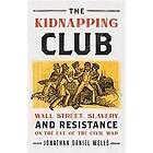 Jonathan D Wells: The Kidnapping Club