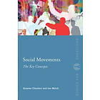 Graeme Chesters, Ian Welsh: Social Movements: The Key Concepts