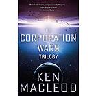 Ken MacLeod: The Corporation Wars Trilogy