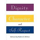 : Dignity, Character and Self-Respect