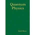 Andi Bowe: Quantum Physics