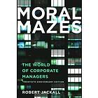 Robert Jackall: Moral Mazes