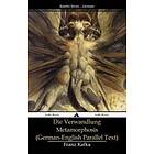 Franz Kafka: Die Verwandlung Metamorphosis: (German-English Parallel Text)