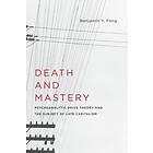 Benjamin Y Fong: Death and Mastery