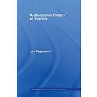 Lars Magnusson: An Economic History of Sweden