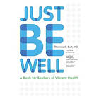 Thomas a Sult: Just Be Well