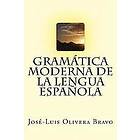 Jose-Luis Olivera Bravo: Gramática Moderna de la Lengua Espanola