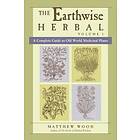 Matthew Wood: The Earthwise Herbal