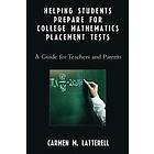 Carmen M Latterell: Helping Students Prepare for College Mathematics Placement Tests