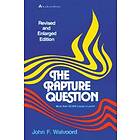 John F Walvoord: The Rapture Question