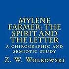 Z W Wolkowski: Mylene Farmer: the Spirit and Letter: a chirographic semiotic study