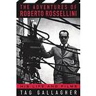 Tag Gallagher: The Adventures Of Roberto Rossellini