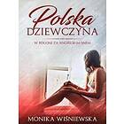 Monika Wisniewska: Polska Dziewczyna W Pogoni Za Angielskim Snem