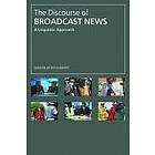 Martin Montgomery: The Discourse of Broadcast News