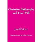 Josef Seifert, John Finnis: Christian Philosophy and Free Will