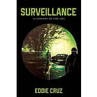 Eddie Cruz: Surveillance: A Concept of the Art