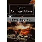 Steve Preston: Four Armageddons: 4 Destructions of Mankind and Why They Happened