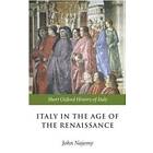 John M Najemy: Italy in the Age of Renaissance