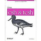 Paul Dubois: Using CSH &; TCSH